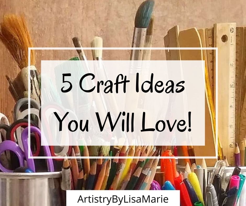 five craft ideas